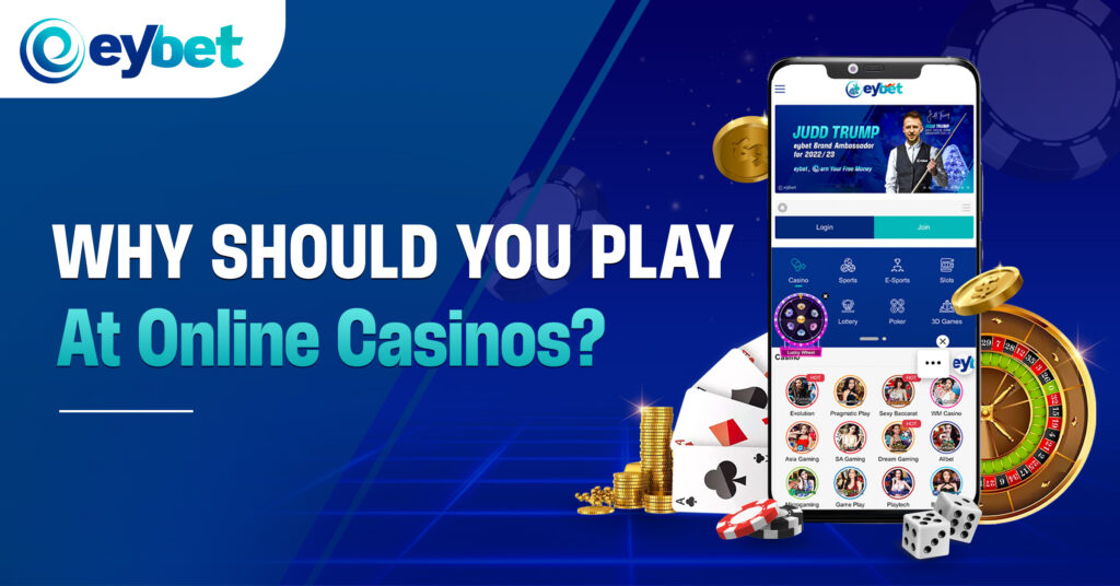 eybet online betting, eybet trusted online casino, eybet malaysia online casino blogpost banner titled why should you play at online casinos